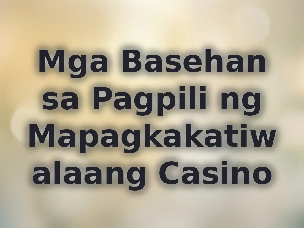 Gabay sa pagpili ng casino